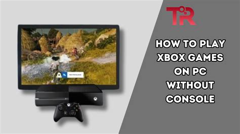 How to Play Xbox Games on Phone Without Console